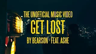 Unofficial Music Video - Get Lost by. Bearson - Feat. Ashe