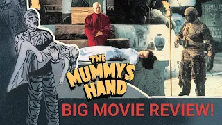 THE MUMMY'S HAND (1940) BIG MOVIE REVIEW!