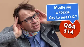 Modlę się w łóżku, czy to jest OK? [Q&A#314] Remi Recław SJ