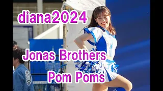 Baystars diana 試合前ステージ  Jonas Brothers  Pom Poms  2024/05/10