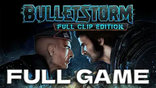 Bulletstorm: Full Clip Edition - Full Game Walkthrough (No Commentary) 2K60 PC Steam