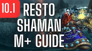 Resto Shaman M+ Guide Dragonflight Season 2 [10.1]