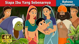 Siapa Ibu Yang Sebenarnya | Who is the Real Mother Story in Indonesian | Dongeng Bahasa Indonesia