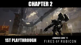 Chapter 2 - Armored Core VI: Fires of Rubicon 1st Playthrough