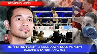 The Truth About Inoue vs Nery: Donaire Reveals Shocking Details!!