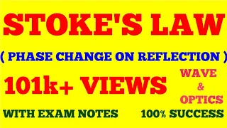 STOKE'S LAW || PHASE CHANGE ON REFLECTION || WAVE & OPTICS || WITH EXAM NOTES ||