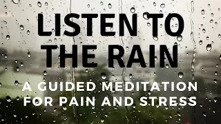 LISTEN TO THE RAIN A guided sleep meditation for deep sleep and pain and stress