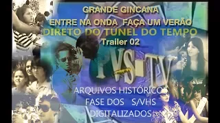 PVS TV NOVIDADES - TRAILER PARTE 02 GRANDE GINCANA ENTRE NA ONDA FAÇA UM VERÃO 1982