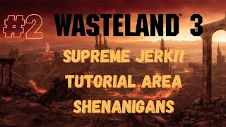 [EP 2] Wasteland 3 - Tutorial Area (harder than it sounds) - Supreme Jerk Difficulty