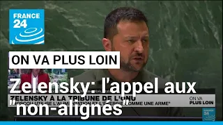 Assemblée générale des Nations unies : l'appel aux "non-alignés" de Volodymyr Zelensky