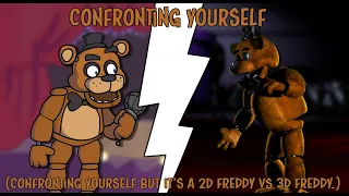 Broken Dimensions. (Confronting Yourself But It's A 2D Freddy VS 3D Freddy.)