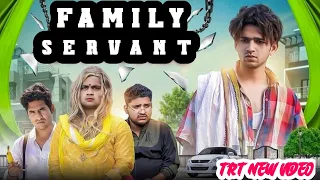 FAMILY SERVANT | TRT | NEW VIDEO | TOP REAL TEAM | 2022