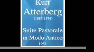 Kurt Atterberg (1887-1974) : Suite Pastorale in Modo Antico (1931)