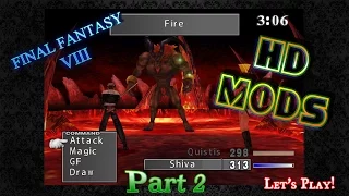 Final Fantasy VIII - HD Mods [Part 2] Let's Play STEAM - Ifrit