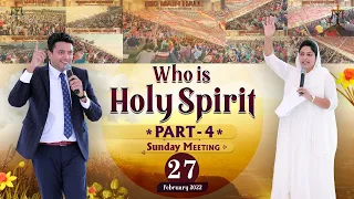 WHO IS HOLY SPIRIT (PART-4) || GOSPEL OF LORD JESUS CHRIST SUNDAY MEETING (27-02-2022)