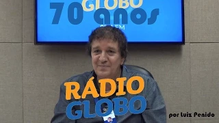 Rádio Globo de Verdade 70 anos - Luiz Penido