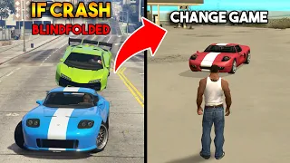 GTA : IF I CRASH BLINDFOLDED, CHANGE THE GAME (GTA 5, 4, 3, 2, 1, VC, SA)