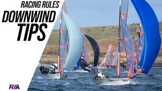 RACING RULES EXPLAINER - EPISODE 3: Downwind Tips