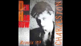 Den Harrow - Charleston Remix 99