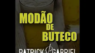 Modão de Buteco/Patrick & Gabriel (parte 01)