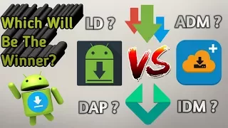 Android Download Manager Competition! DAP vs ADM Pro vs IDM+ vs LoaderDroid Pro (Best Apps of 2017)