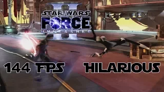 144 FPS The Force Unleashed 2 is hilarious