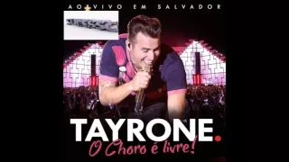 TAYRONE CIGANO O CHORO É LIVRE ÁUDIO DO DVD CD 2016