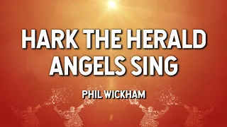 Hark the Herald Angels Sing- Phil Wickham (Lyric Video)