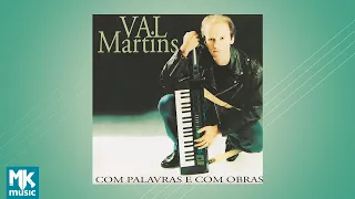 Val Martins - Com Palavras e Com Obras (CD COMPLETO)