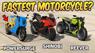 GTA 5 ONLINE - POWERSURGE VS SHINOBI VS REEVER (WHICH IS FASTEST MOTORCYCLE?)