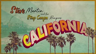 Steve Martin and the Steep Canyon Rangers - California (Official Lyric Video)