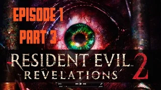 Resident Evil Revelations 2 | Episode 1 - Part 3