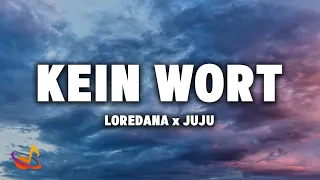 LOREDANA x JUJU - KEIN WORT [Lyrics]