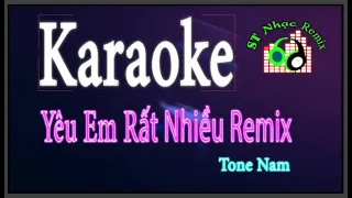 Karaoke - Yêu Em Rất Nhiều Remix 2022 - Hoàng Tôn ft Dj  Tom Milano