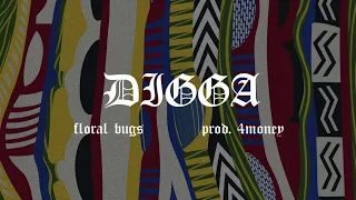 FLORAL BUGS - DIGGA (PROD. 4MONEY) (Official Video)