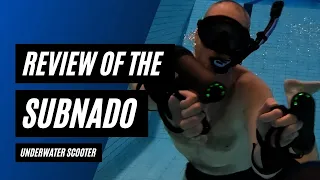 Subnado Underwater Scooter Review