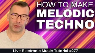 How to make Melodic Techno WIth Logic Synths | Live Electronic Music Tutorial 277