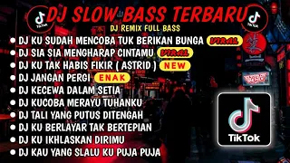 DJ SLOW BASS TERBARU 2024🎵DJ KU SUDAH MENCOBA TUK BERIKAN BUNGA🎵DJ SIA SIA MENGHARAP CINTAMU🎵 VIRAL