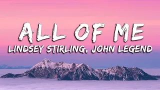 Lindsey Stirling & John Legend - All of Me (Lyrics)