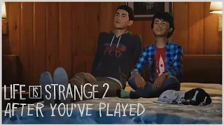 After You've Played - Life is Strange 2