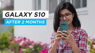 Samsung Galaxy S10 Review: After 2 months!