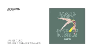 James Curd - Tornado In The Basement Feat. JDub | Exploited