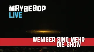 Hallo, hallo, hallo - Weniger sind mehr Opening - Die Show - MAYBEBOP (2020)