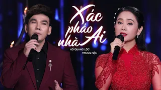 Xác Pháo Nhà Ai - Hồ Quang Lộc ft Trung Hậu | Tuyệt Đỉnh Song Ca Trữ Tình Bolero Hay Nhất