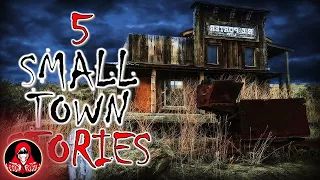 5 TRUE Small Town Scary Stories Volume 1