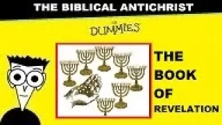 ANTICHRIST FOR DUMMIES - Part 3 - BOOK OF REV. (1-3)