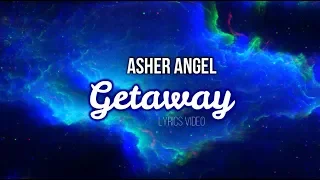 Asher Angel - Getaway (Lyrics)