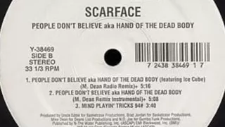 Scarface - People Don't Believe aka Hand Of The Dead Body (M. Dean Radio Remix)