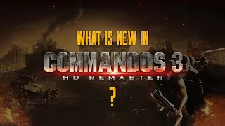 What is NEW in Commandos 3 HD Remaster 2022?