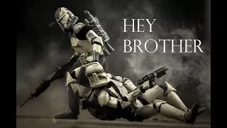 Hey Brother - Clone Wars